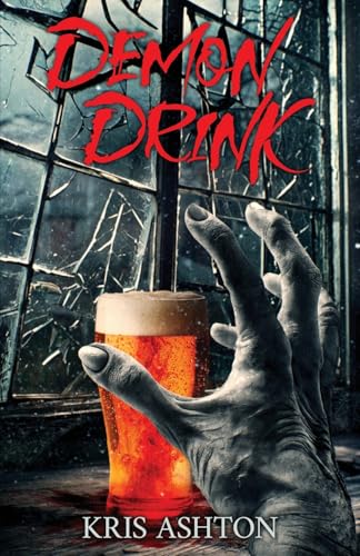 Demon Drink Demon Drink von Crystal Lake Publishing