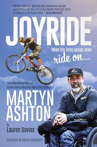 Joyride: The Inspirational Story of Former World Mountain Bike Trials Champion Martyn Ashton von Pitch Publishing Ltd
