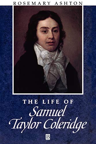 Samuel Taylor Coleridge: A Critical Biography (Blackwell Critical Biographies)