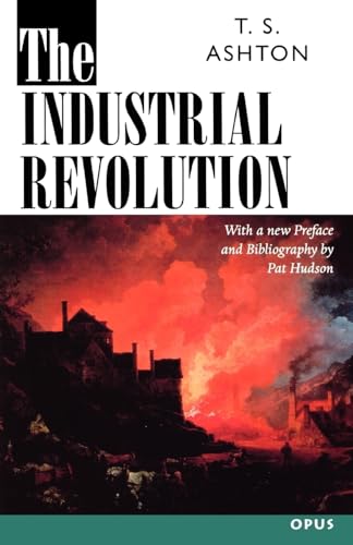 The Industrial Revolution, 1760-1830 (C Opus T Opus N)
