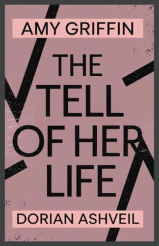 Amy Griffin: The Tell of Her Life