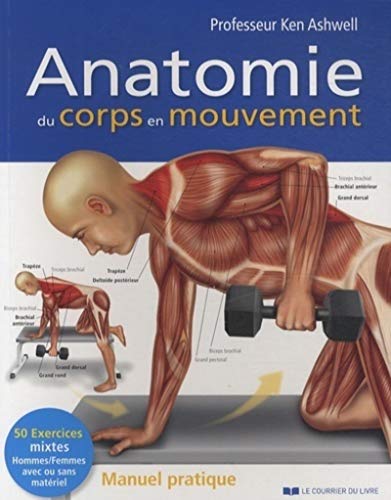 Anatomie du corps en mouvement: Manuel pratique