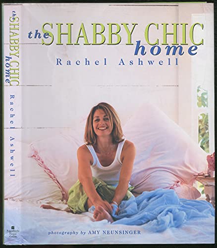 The Shabby Chic Home von Harper