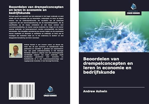 Beoordelen van drempelconcepten en leren in economie en bedrijfskunde von Uitgeverij Onze Kennis