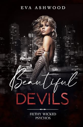 Beautiful Devils (Filthy Wicked Psychos, Band 2) von Independently published