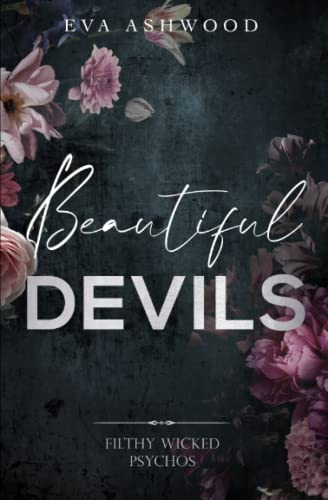 Beautiful Devils (Filthy Wicked Psychos, Band 2) von Independently published