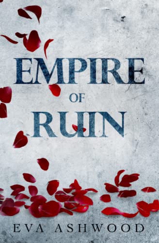 Empire of Ruin (Dirty Broken Savages, Band 4) Empire of Ruin (Dirty Broken Savages, Band 4) von Independently published