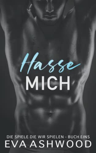 Hasse Mich (Die Spiele die wir spielen, Band 1) von Independently published