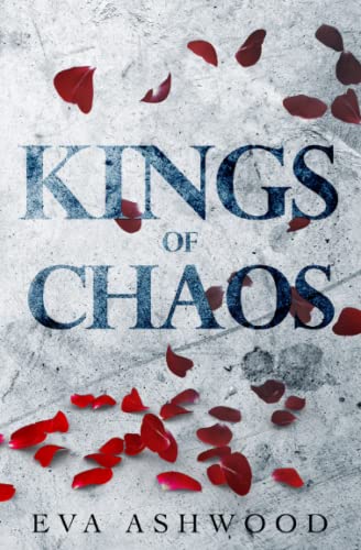 Kings of Chaos: A Dark Reverse Harem Romance (Dirty Broken Savages, Band 1)