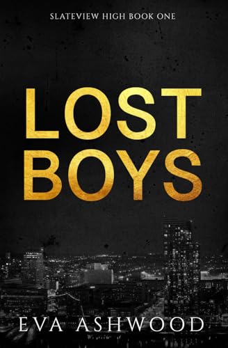 Lost Boys: A Reverse Harem High School Bully Romance (Slateview High, Band 1)