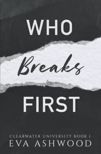 Who Breaks First: A Reverse Harem Bully Romance (Clearwater University, Band 1)