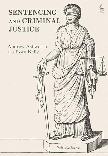 Sentencing and Criminal Justice von Hart Publishing