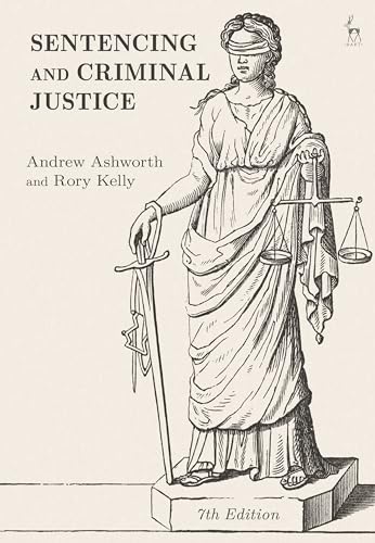 Sentencing and Criminal Justice Sentencing and Criminal Justice von Hart Publishing