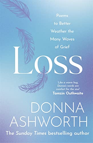 Loss: Poems to better weather the many waves of grief von Bonnier Books UK