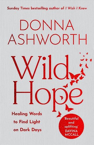 Wild Hope: Healing Words to Find Light on Dark Days