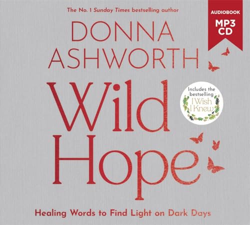 Wild Hope: Healing Words to Find Light on Dark Days von Black and White Publishing