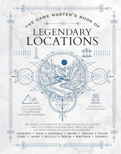 The Game Master’s Book of Legendary Locations: 150+ Mythic Sites, Fables Ruins, Cursed Temples and Forgotten Lairs, Plus Dozens of Random ... and More for Your 5th Edition Rpg Adventures von Media Lab Books