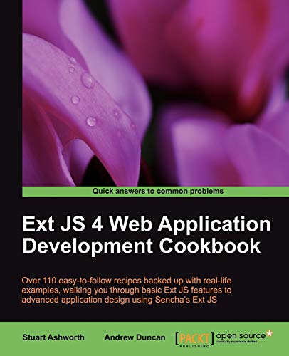 Ext JS 4 Web Application Development Cookbook von Packt Publishing