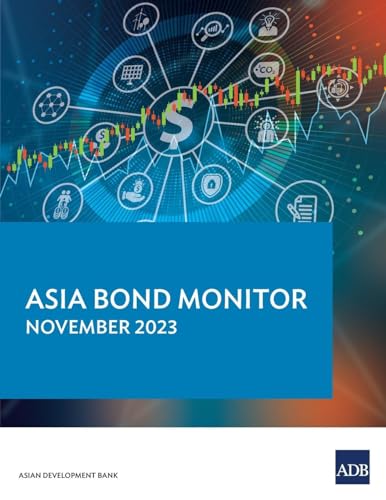 Asia Bond Monitor - November 2023 von Asian Development Bank