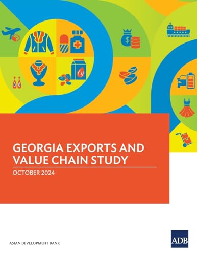 Georgia Exports and Value Chain Study Georgia Exports and Value Chain Study von Asian Development Bank