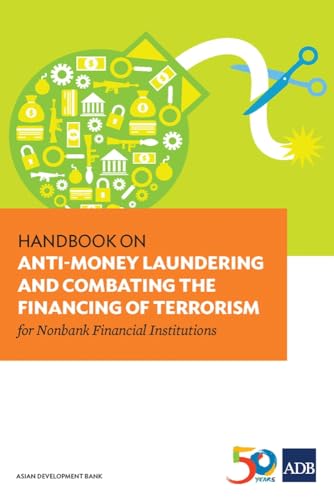 Handbook on Anti-Money Laundering and Combating the Financing of Terrorism for Nonbank Financial Institutions Handbook on Anti-Money Laundering and Combating the Financing of Terrorism for Nonbank Financial Institutions