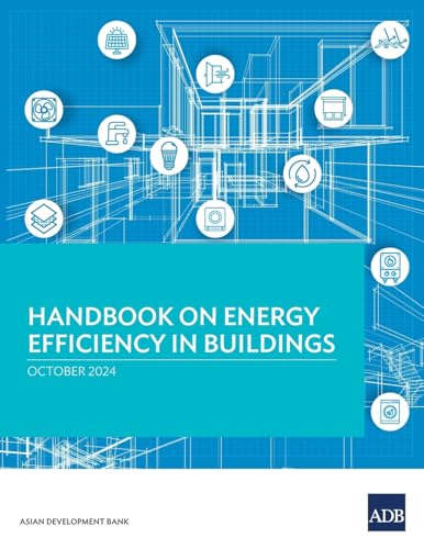 Handbook on Energy Efficiency in Buildings Handbook on Energy Efficiency in Buildings von Asian Development Bank