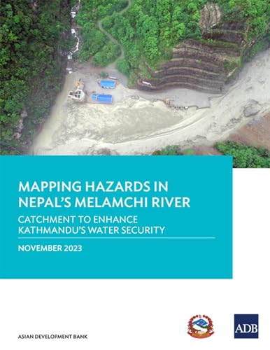 Mapping Hazards in Nepal's Melamchi River: Catchment to Enhance Kathmandu's Water Security von Asian Development Bank