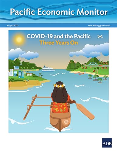Pacific Economic Monitor - August 2023: COVID-19 and the Pacific Three Years On