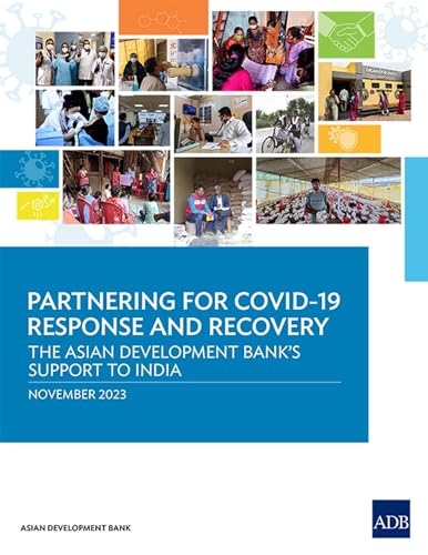Partnering for COVID-19 Response and Recovery: The Asian Development Bank's Support to India von Asian Development Bank