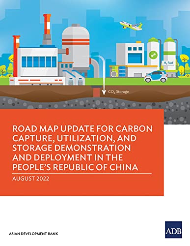 Road Map Update for Carbon Capture, Utilization, and Storage Demonstration and Deployment in the People's Republic of China