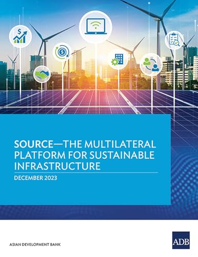 SOURCE-The Multilateral Platform for Sustainable Infrastructure von Asian Development Bank