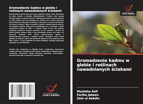 Gromadzenie kadmu w glebie i ro¿linach nawadnianych ¿ciekami: DE von Wydawnictwo Nasza Wiedza