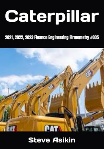 Caterpillar: 2021, 2022, 2023 Finance Engineering Firmometry #035 von Independently published