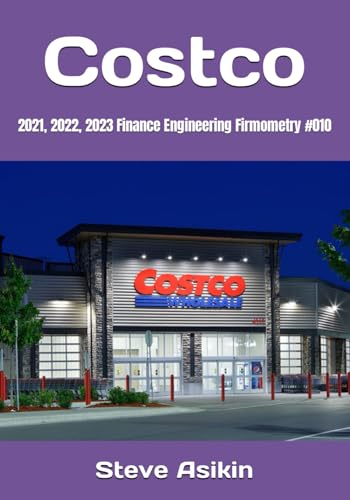 Costco: 2021, 2022, 2023 Finance Engineering Firmometry #010 von Independently published