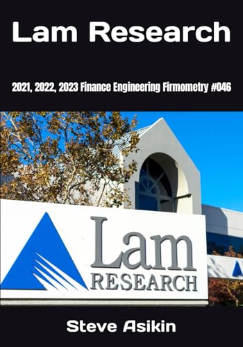 Lam Research: 2021, 2022, 2023 Finance Engineering Firmometry #046 von Independently published
