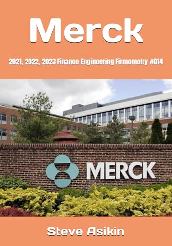 Merck: 2021, 2022, 2023 Finance Engineering Firmometry #014 von Independently published