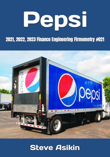 Pepsi: 2021, 2022, 2023 Finance Engineering Firmometry #021 von Independently published