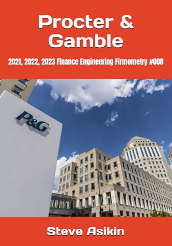 Procter & Gamble: 2021, 2022, 2023 Finance Engineering Firmometry #008 von Independently published