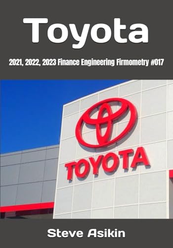 Toyota: 2021, 2022, 2023 Finance Engineering Firmometry #017 von Independently published