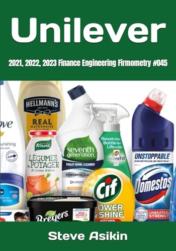 Unilever: 2021, 2022, 2023 Finance Engineering Firmometry #045 von Independently published