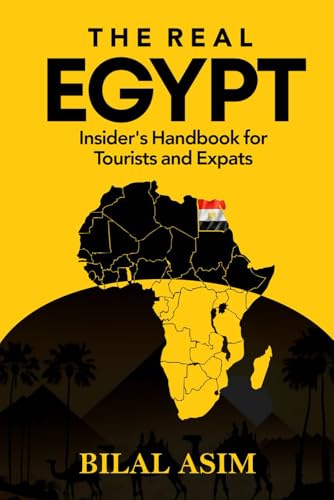 The Real Egypt: Insider's Handbook for Tourists and Expats