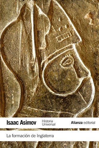 La formación de Inglaterra: Historia universal Asimov / World History (El libro de bolsillo - Historia)