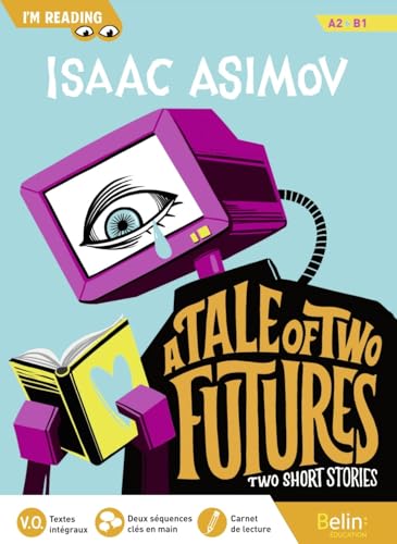A tale of two futures A tale of two futures von BELIN EDUCATION