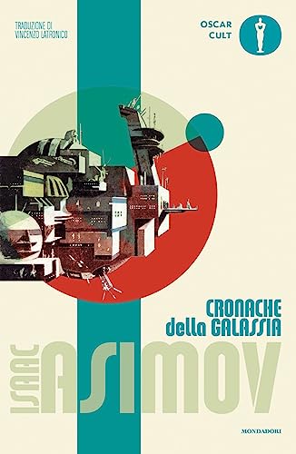 Cronache della galassia (Oscar moderni. Cult) von Mondadori