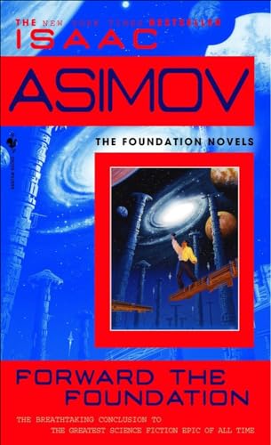 Forward the Foundation (Foundation Novels) Forward the Foundation (Foundation Novels)