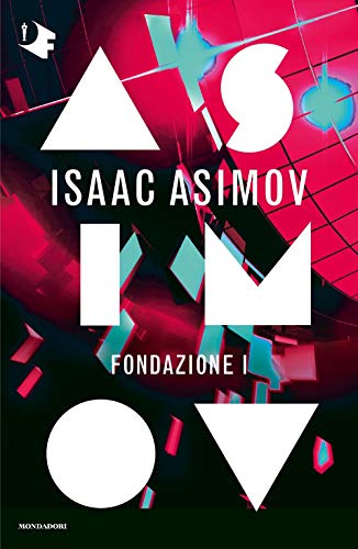 Fondazione I. Ciclo delle Fondazioni (Oscar fantastica)