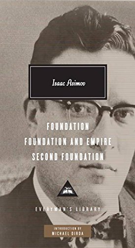 Foundation Trilogy: Foundation; Second Foundation; Foundation And Empire (Everyman's Library CLASSICS)