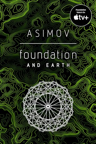 Foundation and Earth: Isaac Asimov Foundation and Earth: Isaac Asimov