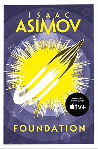 Foundation: The greatest science fiction series of all time, now a major series from Apple TV+ (The Foundation Trilogy) von HarperCollins