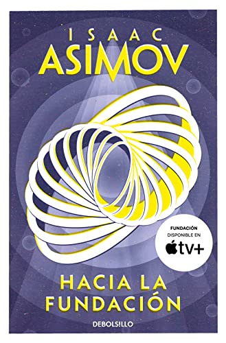Hacia la Fundación (Ciclo de la Fundación 2) (Best Seller, Band 2)